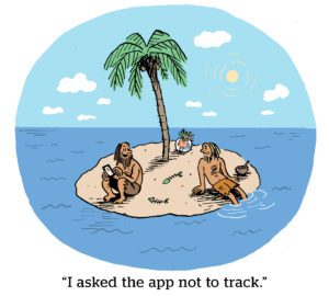 Comic: "I asked the app not to track."