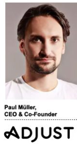 Paul Müller, CEO & co-founder, Adjust